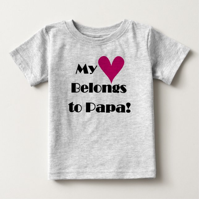 Camiseta De Bebé Mi corazón le pertenece a papá (Anverso)