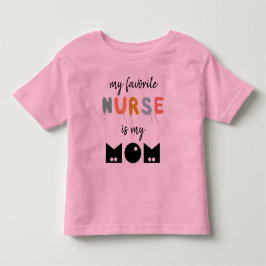 Camiseta De Bebé Mi Enfermera Favorita Es Mi Mamá Cuta Personalizad