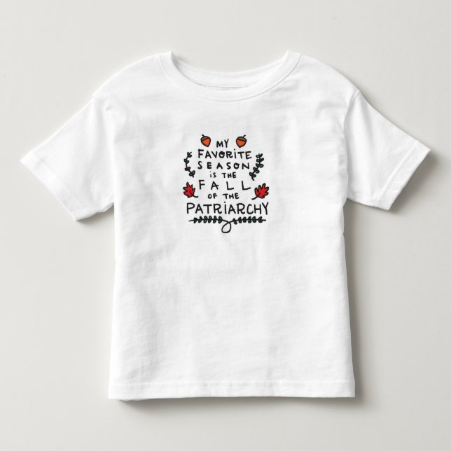 Camiseta De Bebé Mi estación preferida es la caída del patriarcado (Anverso)