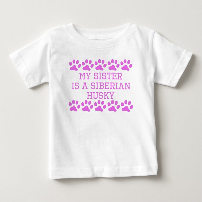 Camiseta De Bebé Mi Hermana Es Un Husky Siberiano (Anverso)
