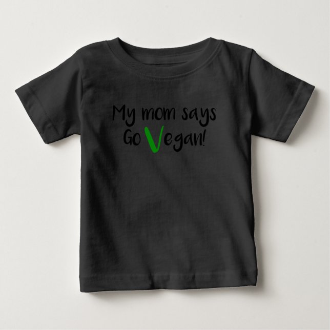 Camiseta De Bebé "Mi madre dice ¡Vamos Vegan!" bebé (Anverso)