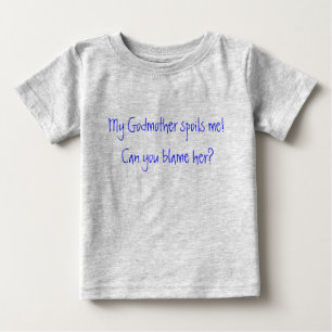 Camiseta De Bebé ¡Mi Madrina me estropea! ¿Puedes culparla?