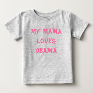 Camiseta De Bebé Mi mamá ama a Obama