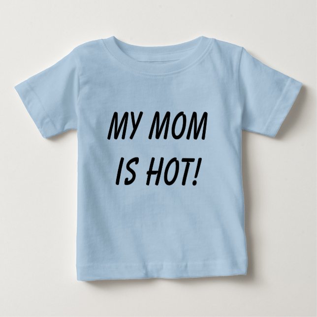 Camiseta De Bebé ¡Mi mamá es caliente! (Anverso)