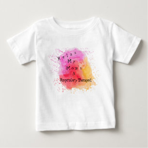 Camiseta De Bebé Mi mamá es una terapeuta respiratoria