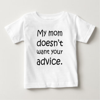 Camiseta De Bebé Mi mamá no quiere tus consejos