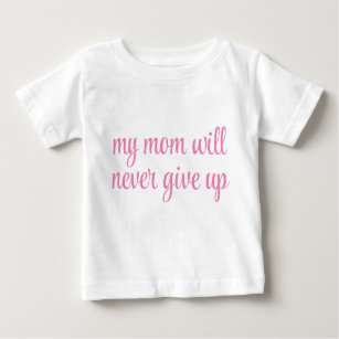 Camiseta De Bebé Mi mamá nunca abandonará el texto de Personalizabl
