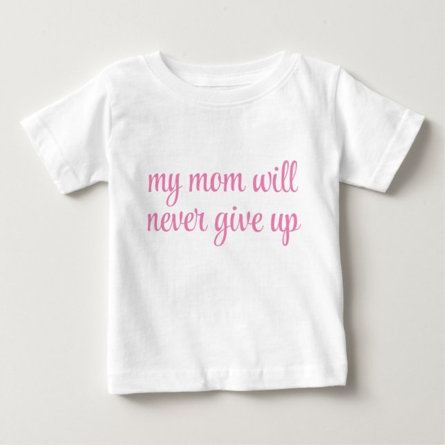 Camiseta De Bebé Mi mamá nunca abandonará el texto de Personalizabl (Anverso)