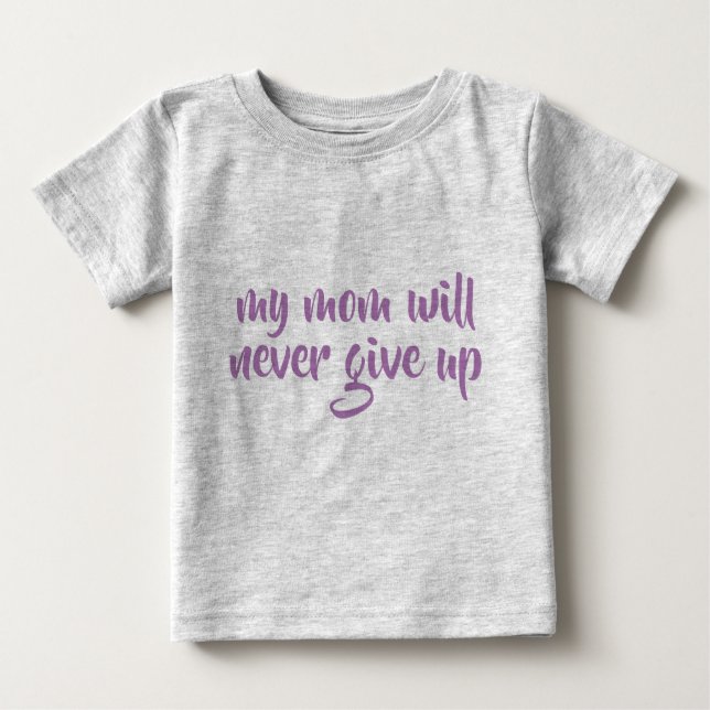 Camiseta De Bebé Mi mamá nunca abandonará el texto Personalizado Gr (Anverso)