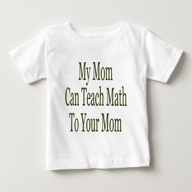 Camiseta De Bebé Mi mamá puede enseñar a matemáticas a su mamá (Anverso)
