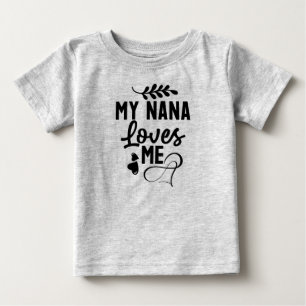 Camiseta De Bebé Mi nana me ama