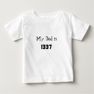 Camiseta De Bebé Mi padre es 1337