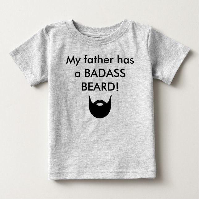Camiseta De Bebé ¡Mi padre tiene una BARBA de BADASS! (Anverso)