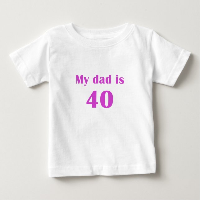 Camiseta De Bebé Mi papá es 40 (Anverso)