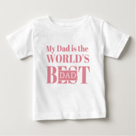Camiseta De Bebé Mi papá es el mejor papá del mundo