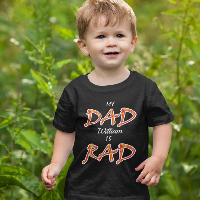 Camiseta De Bebé Mi papá es Rad Añadir nombre personalizado (My Dad is Rad Add Custom Name Toddler T-shirt)