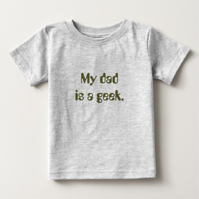 Camiseta De Bebé Mi papá es un geek. (Anverso)