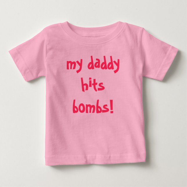 Camiseta De Bebé ¡mi papá golpea bombas! (Anverso)