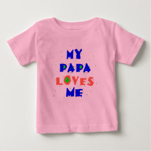Camiseta De Bebé Mi PAPÁ me ama