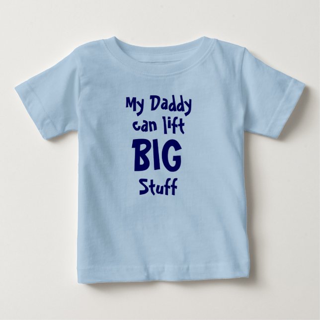Camiseta De Bebé Mi papá, puede levantar, BIG, Cosas (Anverso)