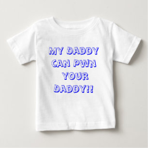 Camiseta De Bebé ¡Mi papá puede Pwn su papá!!