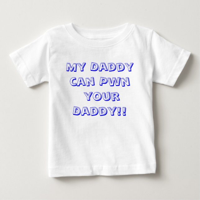 Camiseta De Bebé ¡Mi papá puede Pwn su papá!! (Anverso)
