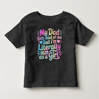 Camiseta De Bebé Mi papá se molesta conmigo pero soy literalmente é