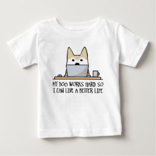 Camiseta De Bebé Mi perro trabaja duro