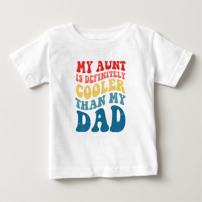 Camiseta De Bebé Mi tía es definitivamente más fría que mi papá (Anverso)