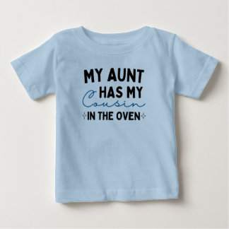Camiseta De Bebé Mi Tía Tiene A Mi Primo En El Horno