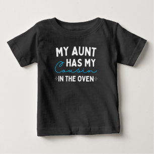 Camiseta De Bebé Mi Tía Tiene A Mi Primo En El Horno