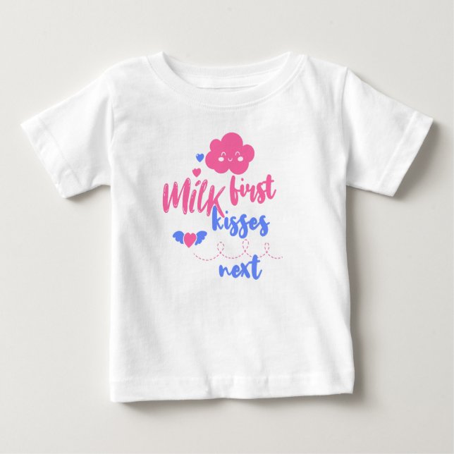 Camiseta De Bebé Milk first kisses next (Anverso)