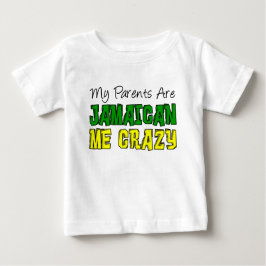 Camiseta De Bebé Mis Padres Jamaiquinos Me Crazy