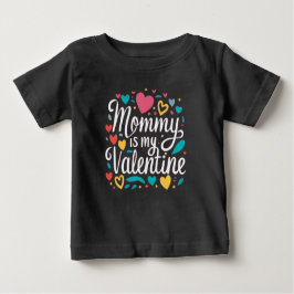 Camiseta De Bebé Mommy is my Valentine