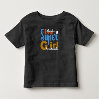 CAMISETA DE BEBÉ MONOLOCO IAM A SUPER GIRL GUATEMALA TSHIRT 