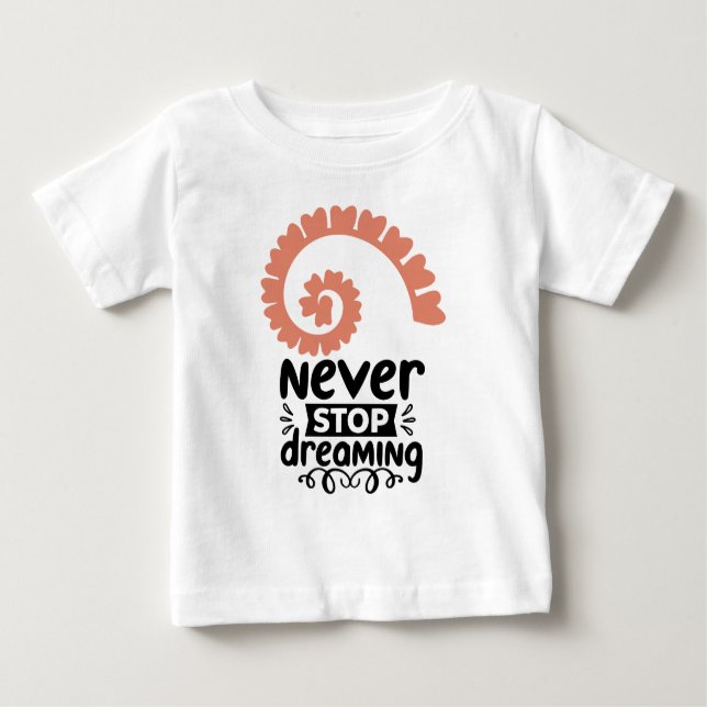 Camiseta De Bebé Motivación inspiradora "Nunca dejes de soñar" (Anverso)