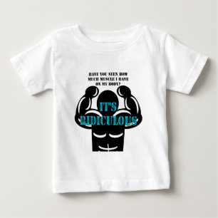 Camiseta De Bebé músculos tan fuertes que es ridículo divertido
