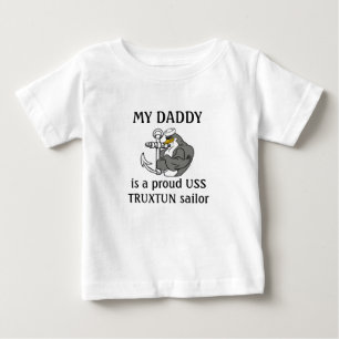 Camiseta De Bebé My Daddy is a proud USS TRUXTUN sailor