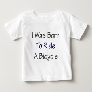 Camiseta De Bebé Nací montar una bicicleta