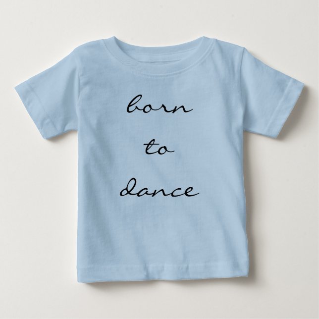 Camiseta De Bebé nacido para bailar (Anverso)