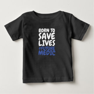 Camiseta De Bebé Nacido para salvar vidas paramédicas