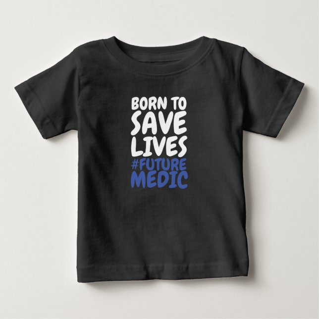 Camiseta De Bebé Nacido para salvar vidas paramédicas (Anverso)