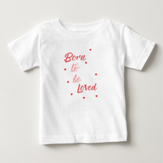 Camiseta De Bebé Nacido para ser amado (Anverso)