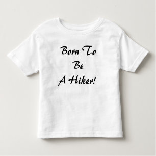 Camiseta De Bebé Nacido Para Ser Hiker