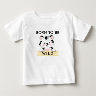 Camiseta De Bebé Nacido para ser salvaje