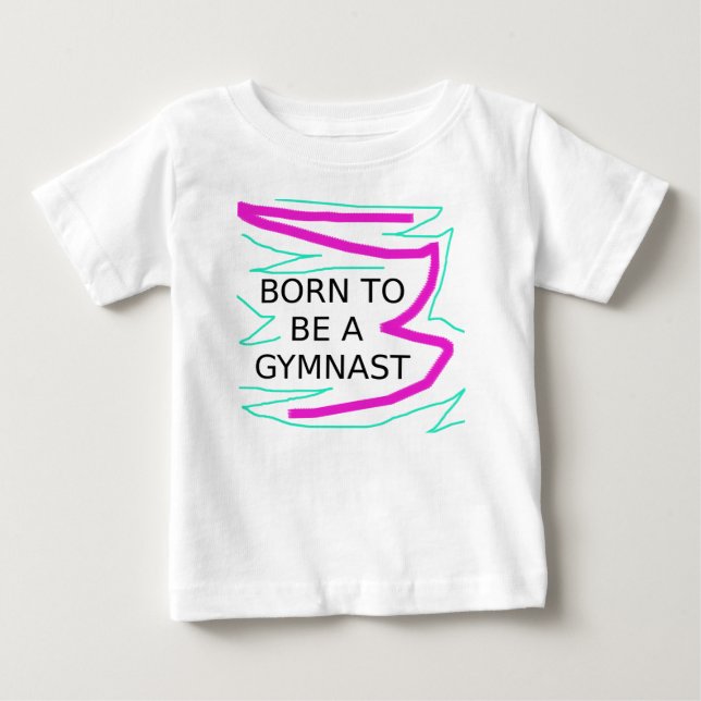 Camiseta De Bebé Nacido para ser un gimnasta (Anverso)