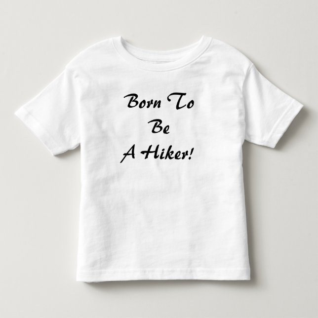 Camiseta De Bebé Nacido Para Ser Un Senderista (Anverso)
