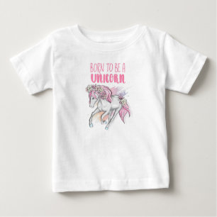 Camiseta De Bebé Nacido para ser un unicornio
