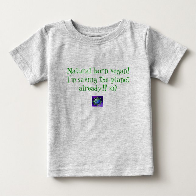 Camiseta De Bebé ¡Nacido vegetal! Estoy salvando el planeta también (Anverso)