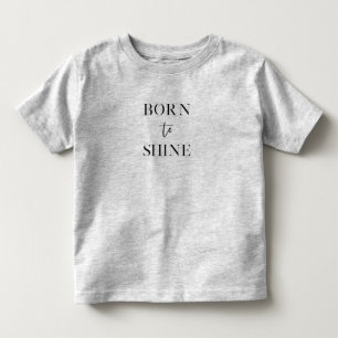 Camiseta De Bebé Nació para Shine Toddler Tee - Sparkle & Stand Out